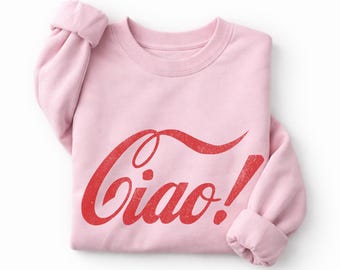 Ciao Italia shirt, Unisex,Sweatshirt, La Dolce Vita Italy Shirt, Old Money Tee, Amalfi Coast,  Italian Cocktail, I Love Italy Sweatshirt