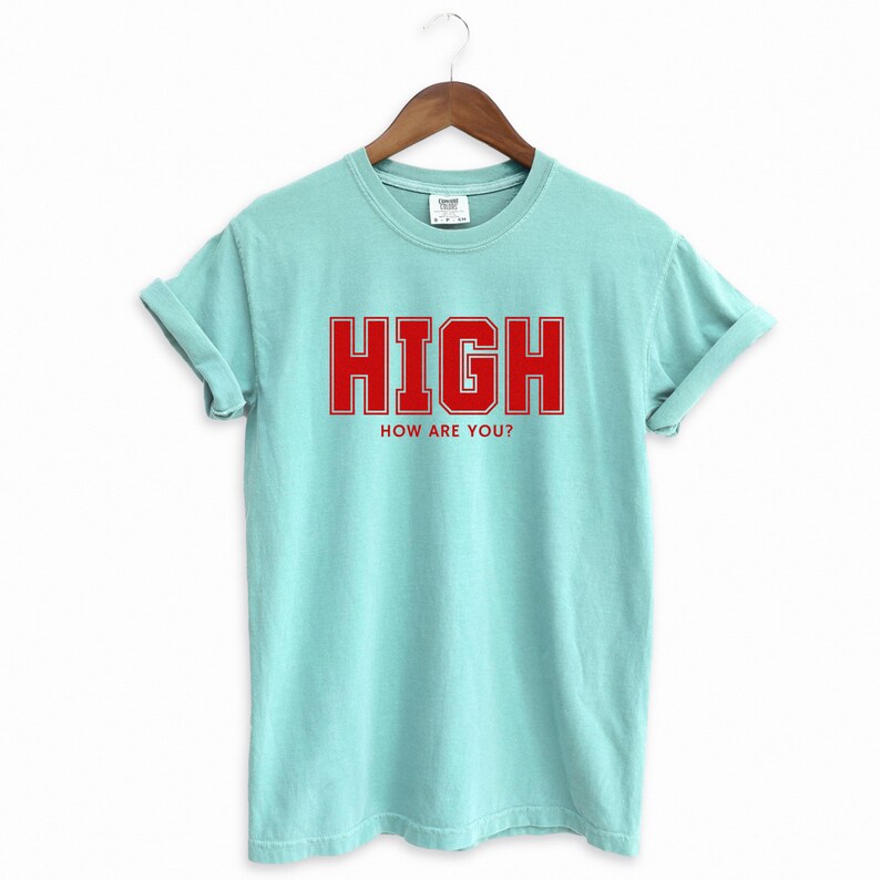 Chalky Mint T-shirt with the text HIGH how are you? in Red College font

HIGH How Are You? Funny Stoner Shirt, Red College Font Tee, Weed Humor Graphic Tee, 420 Shirt, Chill Vibes T-Shirt, Unisex Gift, Cannabis T