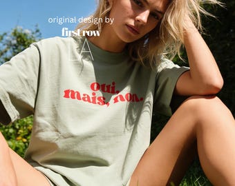 OUI MAIS NON T-shirt, French quote, Parisian, Cote d'Azur 1980, Saint Tropez France Tee, 80s Retro Style, Old Money, 70s Style Shirt