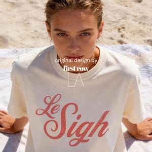 LE SIGH T-shirt. Roll your eyes in French, French Quote, Parisian Tee, Political t-shirt, 70s Style Shirt, Retro shirt, IDGAF Vibes Tee