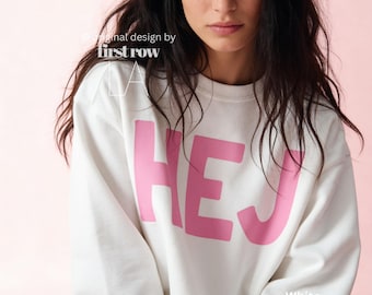HEJ Sweatshirt, Pink Handwritten Danish Hello Crewneck, Scandinavian Graphic Sweatshirt, Nordic Minimalist Pullover