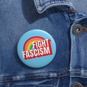 Fight Fascism Pin, Anti-Trump pin, Political statement pin, Human Rights Activism pin, Pro Immigrant, Equality, Anti Racist Button