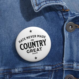 Hass nie jedes Land großartig wieder gemacht, Anti-Trumpf-Pin, politischer Statement-Pin. Anti-Republikanische Abnutzung, Pro-Demokrat-Accessoire