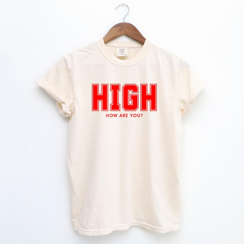 Ivory Cream T-shirt with the text HIGH how are you? in Red College font

HIGH How Are You? Funny Stoner Shirt, Red College Font Tee, Weed Humor Graphic Tee, 420 Shirt, Chill Vibes T-Shirt, Unisex Gift, Cannabis T