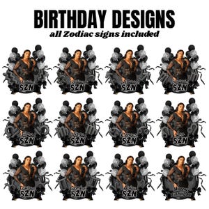 May include: A digital graphic featuring twelve circular designs with black and silver balloons, each displaying a person in a black outfit and a zodiac sign label with the text SZN, plus one labeled Happy Birthday, all under the title BIRTHDAY DESIGNS.
