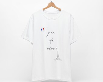 Camiseta unisex Joie de Vivre de inspiración francesa - Ambiente parisino, plenitud global, camiseta para una vida plena