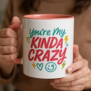 Funny Best Friend 11oz Mug – You're My Kinda Crazy – Colorful Friendship Gift for Her, BFF Birthday Mug, Cute Coffee Cup for Soul Sisters