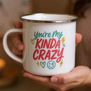 Funny Best Friend 12oz Enamel Mug – You're My Kinda Crazy – Friendship Gift for Her, BFF Birthday Mug, Cute Coffee Cup for Soul Sisters