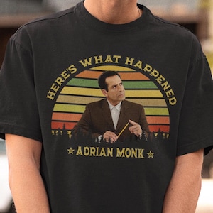 Here's What Happened Shirt, monk the tv show shirt,monk tv series,monk show gifts,adrian monk crewneck,adrian monk sweatshirt,monk t-shirt