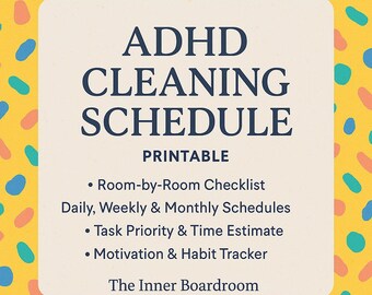 May include: A printable ADHD cleaning schedule with a yellow background and colorful shapes. The text reads "ADHD CLEANING SCHEDULE" and includes a room-by-room checklist, daily, weekly, and monthly schedules, task priority, and a habit tracker.