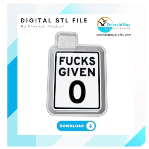 Puede incluir: Un archivo STL digital para la impresión 3D de un letrero que dice "F*cks Given 0".