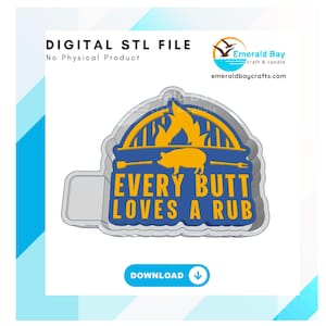 May include: A digital STL file for 3D printing a grill with a pig and the text "EVERY BUTT LOVES A RUB".