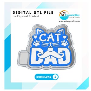 May include: A digital STL file for 3D printing a blue and white sign that says "Cat Dad" with a cat face and a mustache.