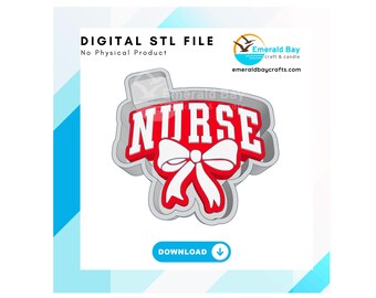 May include: A digital STL file for a nurse-themed design. The design features the word "NURSE" in bold red letters with a white outline, set against a gray background. A red bow is below the word. The image includes the text "DIGITAL STL FILE" and "No Physical Product".
