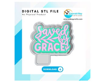Saved By Grace Freshie STL File, freshie blank, mold housing, 3D printing, digital download