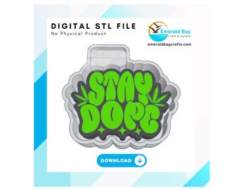 Stay Dope Freshie STL File, freshie blank, mold housing, 3D printing, digital download
