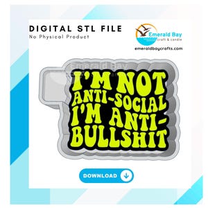 Not Anti Social Freshie STL File, freshie blank, mold housing, 3D printing, digital download
