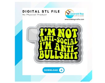 Not Anti Social Freshie STL File, freshie blank, mold housing, 3D printing, digital download