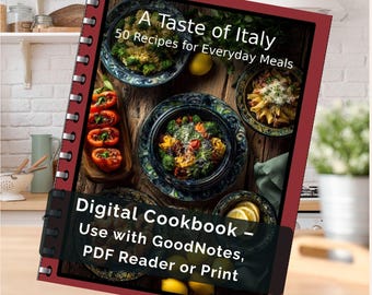 May include: A digital cookbook titled "A Taste of Italy" with 50 recipes for everyday meals. The cover features images of Italian dishes. The cookbook is designed for use with GoodNotes, PDF Reader, or print. The cover is red with a spiral binding.