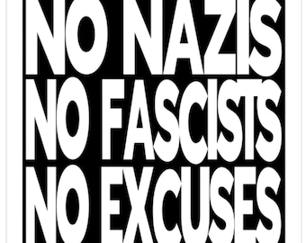 No Nazis No Fascists No Excuses Decal, Anti-Fascist Sticker for Activists & Protesters by Null State Supply