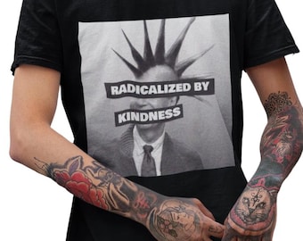 Radicalized by Kindness T-Shirt, Mr. Rogers Punk Mohawk Shirt, Rebel Kindness Graphic Tee, Wholesome Punk Clothing