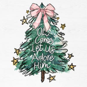 Oh Come Let Us Adore Him Png, Jesus Christmas Png, Coquette Christmas Tree Png, Glitter Christmas Tree, Hand Drawn, Christian Christmas Png