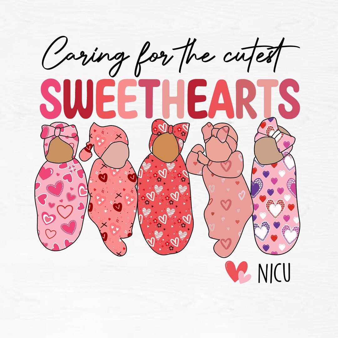 Caring for the Cutest Sweethearts PNG, NICU Valentine’s Day Png, NICU ...