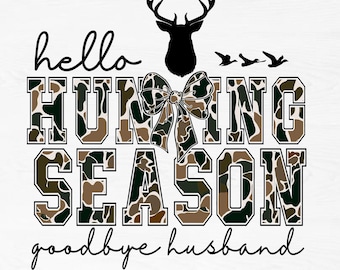 Hello Hunting Season Goodbye Husband Png, Deer Hunting Png, Camo Coquette Bow Png, Hunting Season Png, Girls Camo Bow Png, Hunting Png