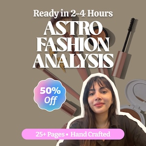May include: A person with long dark hair and bangs wearing a black shirt, positioned in front of a graphic featuring makeup brushes, mascara, and a compact mirror. The text reads Ready in 2-4 Hours, ASTRO FASHION ANALYSIS, 50% Off, and 25+ Pages Hand Crafted.