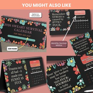 May include: A black 2026 Sweary Survival Calendar with floral accents. The calendar features monthly mottos and profanity-laced quotes. The calendar is designed to be personalized and includes the text "For Tired-Ass Julie."