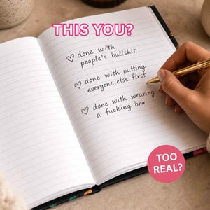 K&ouml;nnte beinhalten: Ein offenes Notizbuch mit linierten wei&szlig;en Seiten, das oben den Text THIS YOU? und eine Liste mit drei Punkten enth&auml;lt, die mit Herzsymbolen beginnen: done with people's bullshit, done with putting everyone else first und done with wearing a fucking bra.