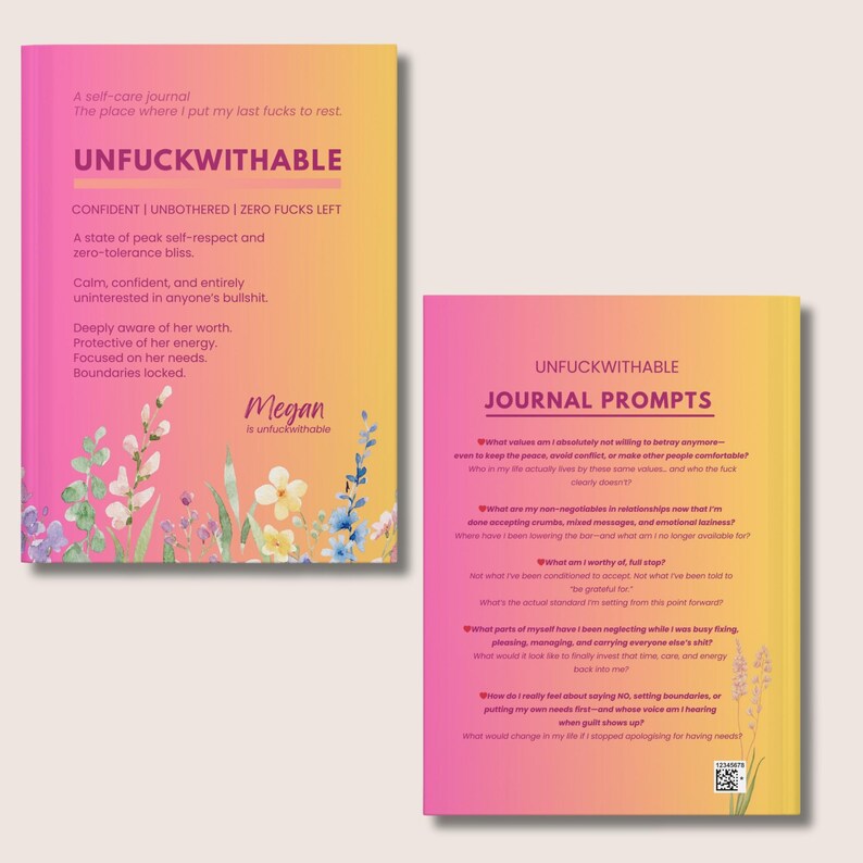 May include: A self-care journal titled "UNFUCKWITHABLE" with a pink and yellow gradient cover. The cover features floral illustrations and text including "Megan is unfuckwithable." The journal's interior includes prompts.