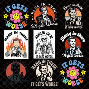 Hang In There It Gets Worse Snarky PNG bundle Funny Duck Sarcastic Funny Mental Health Sarcasm Adult Humor Funny Animal Retro Aesthetics