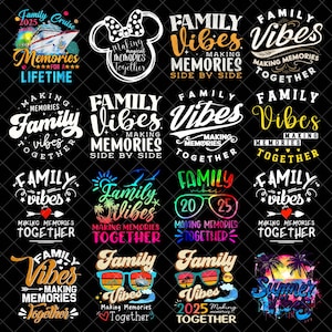 family vibes Making Memories Together png bundle, Family vacation png, sublimation design, Summer Png, Making memories together,Family Vacay