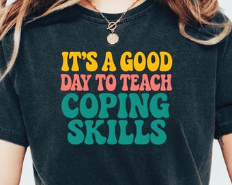 Comfort Colors® School Counselor Shirt, Coping Skills Teacher Tee, Mental Health Therapist Gift, Social Worker Shirt,Behavior Therapist, SEL