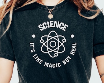 Science Teacher Shirt, Comfort Colors® Funny Science T-Shirt, STEM Chemistry Tee, Nerdy Physics Gift, Women in STEM, Back to School Tee