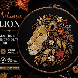 May include: A machine embroidery design featuring a lion profile surrounded by autumn leaves and flowers on black fabric in a wooden hoop. Text reads: Autumn LION, MACHINE EMBROIDERY DESIGN, INSTANT DOWNLOAD, 6 SIZES INCLUDED, DIGITAL PRODUCT ONLY.