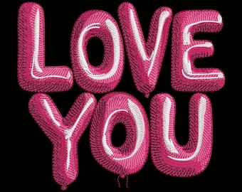 LOVE YOU Machine Embroidery Design – Perfect for Valentine's Day! Valentines, Embroidery for St. Valentine's Day, Instant Download - 8 sizes