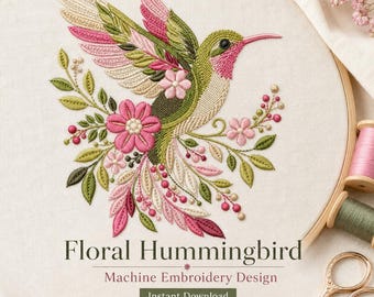 May include: A machine embroidery design featuring a hummingbird with green and pink wings, surrounded by pink flowers and green leaves on white fabric. The text reads Floral Hummingbird Machine Embroidery Design Instant Download PES DST EXP JEF VP3 XXX Digital File Only.