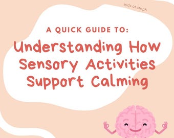 A Quick Guide to: Understanding Sensory Activities and Calming | Occupational Therapy | Sensory Processing | Regulation