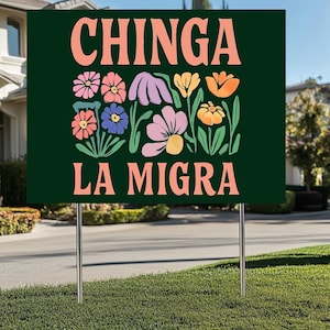 Chinga La Migra Floral Yard Sign, Ice Protest, fdt, Foxtrot Delta Tango Flag, Resist Garden Flag Anti Trump Yard Sign, Liberal Outdoor Decor