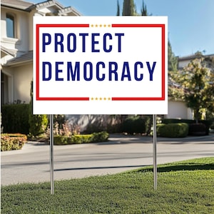 Protect Democracy Political Sign Democrat, Republican 18&quot;x22&quot; US Flag Yard Sign with Stake