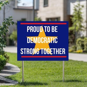 Proud To Be Democratic Strong Together Sign, Protect Democracy Political Sign Democrat, Democracy Political Yard Sign with Stake