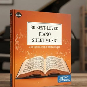 30 Best-Loved Piano Sheet Music: A 120-Page Collection of Timeless Melodies (digital Download)