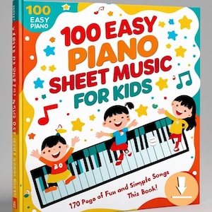 100 Easy Piano Sheet Music for Kids -170 pages Easy Piano Arrangement, Printable Sheet, digital Download, beginner piano.