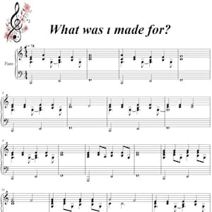 What Was I Made piano sheet music (3 pages, printable music, classic music gift, music lover gift, music notes, music print)