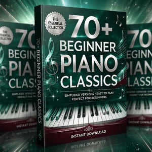 Może przedstawiać: Książka muzyczna zatytułowana 70+ Beginner Piano Classics z ciemnozieloną okładką przedstawiającą grafikę klawiatury fortepianu, nuty oraz srebrną pieczęć z napisem The Essential Collection. Tekst zawiera Simplified Versions oraz Instant Download.