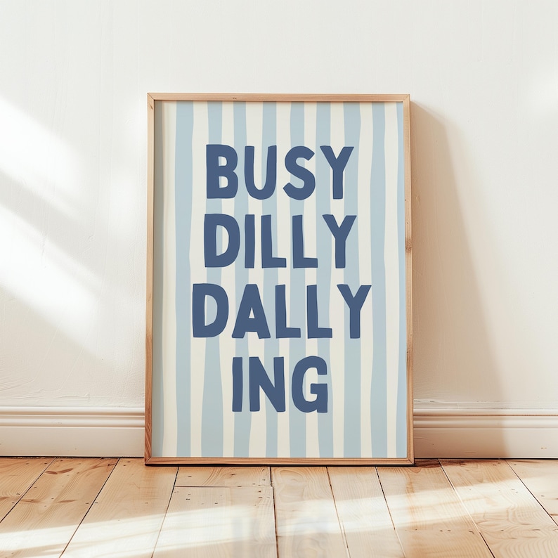 May Print Lettering Busy Dilly Dallying Print, Preppy Apartment Art Poster, Kids Playroom ...