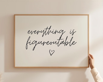 Everything Is Figureoutable Motivational Print, Uplifting Quote Wall Art, Inspirational Wall Art, Office Decor For Women Desk,Inspiring Gift