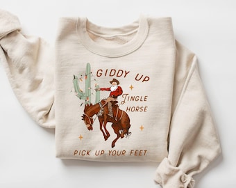 Giddy Up Jingle Horse Pick Up Your Feet Sweatshirt, Cowboy Christmas Sweater, New Year Eve Shirt, Country Christmas Shirt